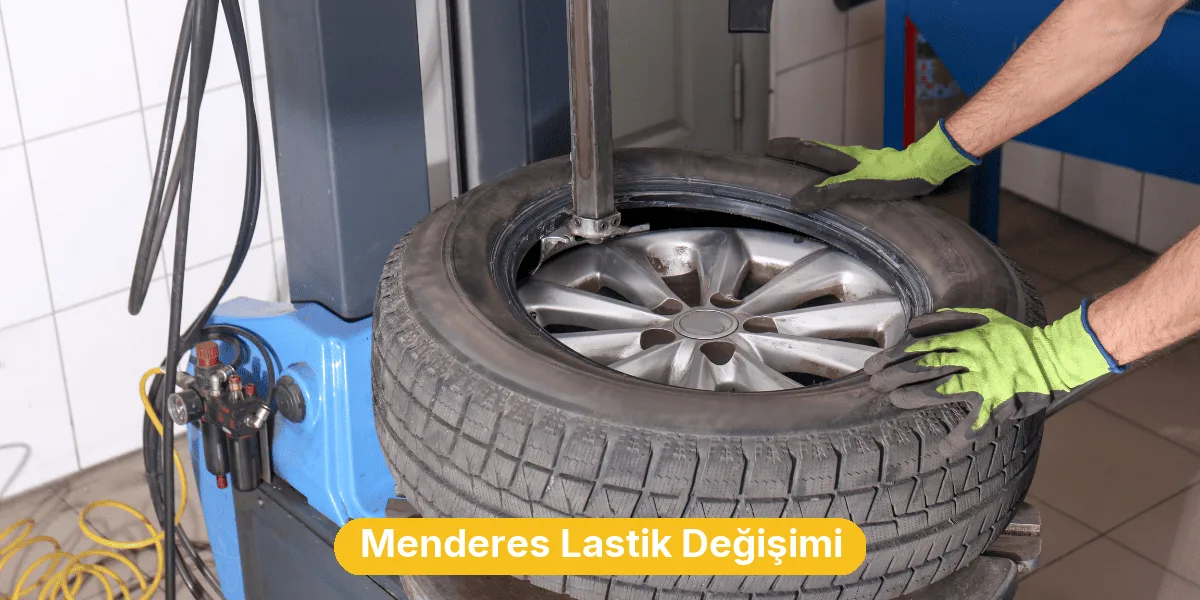Menderes Lastik Değişimi