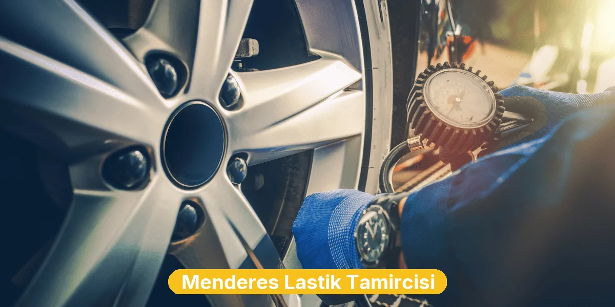 Menderes Lastik Tamircisi
